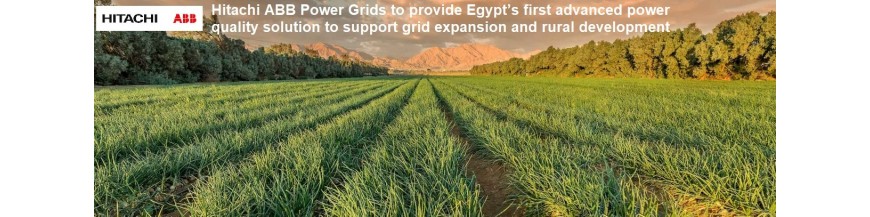 Hitachi ABB Power Grids to provide Egypt's first advanced power quality solution to support grid expansion and rural development