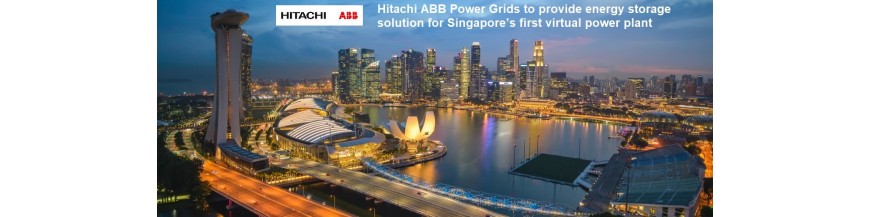 Hitachi ABB Power Grids to provide energy storage solution for Singapore's first virtual power plant